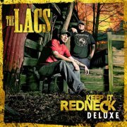 The Lacs - Keep It Redneck (Deluxe) (2021)