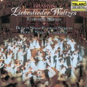 Robert Shaw - Brahms: Liebeslieder Waltzes & Evening Songs (1993)