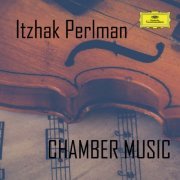 Itzhak Perlman - Itzhak Perlman: Chamber Music (2023)