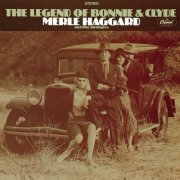 Merle Haggard, The Strangers - The Legend Of Bonnie & Clyde (1968;2021) [Hi-Res]