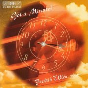 Fredrik Ullén - Got a minute? Aspects on Chopin´s Minute Waltz (2000)