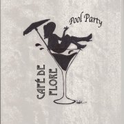 Cafè de Flore - Pool Party (2015)