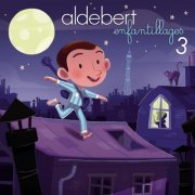 Aldebert - Enfantillages 3 (2017) [Hi-Res]