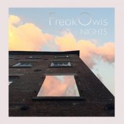 Freak Owls - Nights (2015)