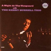 The Kenny Burrell Trio - A Night at the Vanguard (1959) [1990]