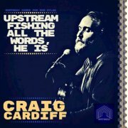 Craig Cardiff - Upstream Fishing All the Words, He Is: Birthday Cards for Bob Dylan (2018)