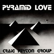 Craig Peyton Group - Pyramid Love (1977) [Remastered 2014]