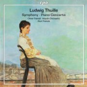 Oliver Triendl, Alun Francis - Thuille: Symphony, Piano Concerto (2006) CD-Rip