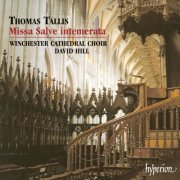 Winchester Cathedral Choir, David Hill - Tallis: Missa Salve intemerata & Antiphons (2001)