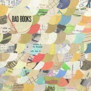 Bad Books, Manchester Orchestra, Kevin Devine - Bad Books (10th Anniversary Edition) (2020)