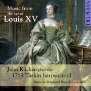 John Kitchen - Music from the Age of Louis XV (2015) [Hi-Res]