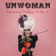 Unwoman - Uncovered, Vols. 4 & 5 (2019)