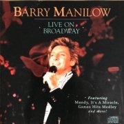Barry Manilow - Live On Broadway (1990)