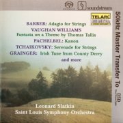 Leonard Slatkin - Barber, Vaughan Williams, Pachelbel, Tchaikovsky, Grainger (1981, 1982) [2004 SACD]