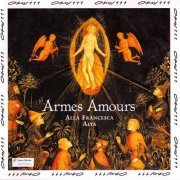 Alla Francesca & Alta - Armes Amours (1997)