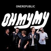 OneRepublic - Oh My My (2016) [Hi-Res]