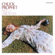 Chuck Prophet - Age of Miracles (Reissue) (2018)