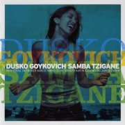 Dusko Goykovich - Samba Tzigane (2006) CD Rip