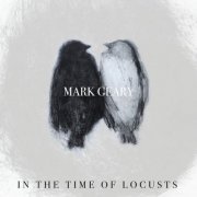 Mark Geary - In the Time of Locusts (2024) Hi-Res