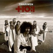 Tinariwen - Aman Iman: Water Is Life (2007)