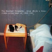 The Weather Prophets - Blue Skies & Free-Rides: The Best Of 1986-1989 (1986)