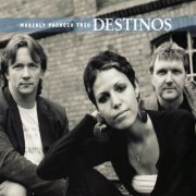 Marialy Pacheco Trio - Destinos (2008)