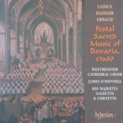 Westminster Cathedral Choir & James O'Donnell - Lassus: Missa Bell' Amfitrit' altera – Festal Sacred Music of Bavaria (2023)