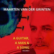 Maarten Van Der Grinten - A Guitar, a Man & a Song, Vol. II (2023)