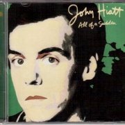 John Hiatt - All Of A Sudden (1982) {2004, Reissue}