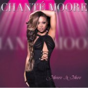 Chanté Moore - Moore Is More (2013) [Hi-Res]