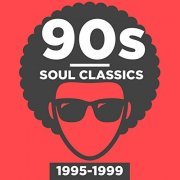VA - 90s Soul Classics 1995-1999 (2018)