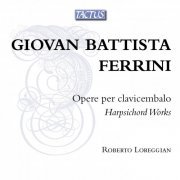Roberto Loreggian - Ferrini: Opere per clavicembalo (2014)