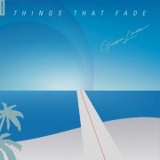 Greeen Linez - Things That Fade (2012)