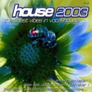 VA - House 2003 - The Finest Vibes In Vocal House (2003)