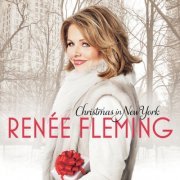 Renée Fleming - Christmas In New York (2014) [Hi-Res]