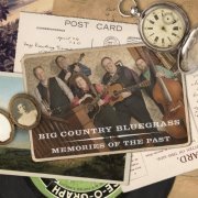Big Country Bluegrass - Memories Of The Past (2013)