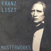 Orchester der Wiener Staatsoper, Philharmonia Orchestra, Gyorgy Cziffra - Liszt: Masterworks (2016)
