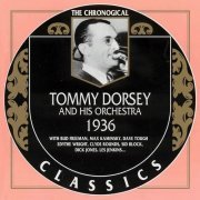 Tommy Dorsey And His Orchestra - The Chronological Classics: 1936 (1996)