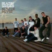 Blazin' Squad - Now or Never (2003) [CD-Rip]