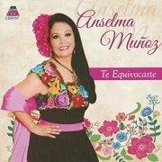 Anselma Muñoz - Te Equivocaste (2019)