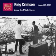 King Crimson - 1982-08-26 Cap D'Agde, FR (1982)