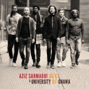 Aziz Sahmaoui - Best of University of Gnawa (Remastered & Bonus Track Version) (2020)