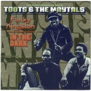 Toots and the Maytals - Funky Kingston / In the Dark (2003)