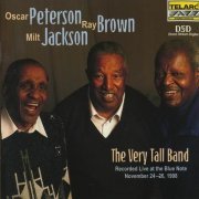 Oscar Peterson, Ray Brown, Milt Jackson - The Very Tall Band (1999)