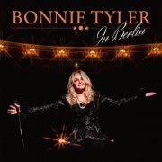 Bonnie Tyler - In Berlin (2024) [Hi-Res]