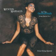 Wynton Marsalis & Orion String Quartet - At The Octoroon Balls / A Fiddler's Tale Suite (1999)