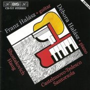 Débora Halász, Franz Halász - Music for Guitar and Piano: Shostakovich, Hans Haug, Castelnuovo-Tedesco, Santórsola (1995)