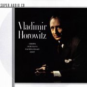 Vladimir Horowitz - Chopin, Rachmaninoff, Schumann, Liszt (1962) [1999 SACD]