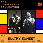 John Harle - The John Harle Collection Vol. 1: Sultry Sunset (Saxophone and Piano Duos 1996-2016) (2020)
