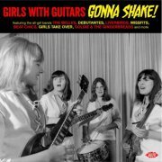 VA - Girls With Guitars Gonna Shake! (2022)